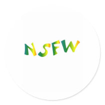 No Safe For Work (NSFW cool breeze) Round Sticker