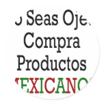 No Seas Ojete Compra Productos Mexicanos stickers