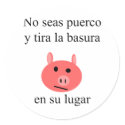 No Seas Puerco Y Tira La Basura En Su Lugar stickers