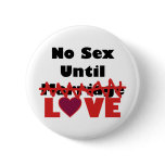 No Sex Until [Marriage] Love buttons