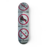 No Skateboarding.