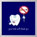 No Smoking - Your Teeth Will Thank You Poster posters