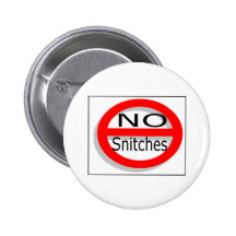 No Snitches Button