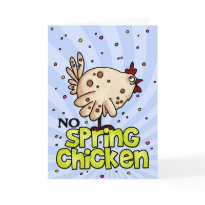 no spring chicken greeting card by cfkaatje