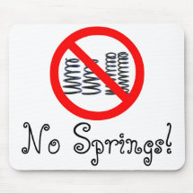 No Springs! Mousepad