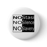 No Stasi, No Silence, No Slavery buttons