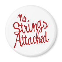 No Strings Attached Refrigerator Magnet