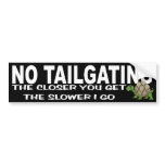 No Tailgating bumper stickers