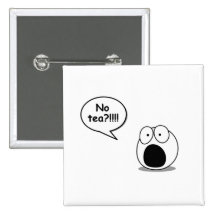 No Tea Buttons