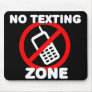 No Texting Zone Mousepads