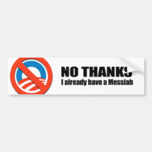 No Thanks, I already have a Messiah Bumper Stickers