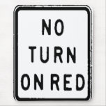 NO TURN ON RED mousepads