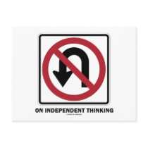 No U-Turn On Independent Thinking (Traffic Sign)