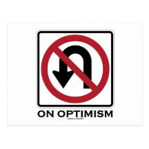 No U-Turn On Optimism (Traffic Sign Attitude) Post Cards