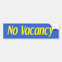 No Vacancy Bumper Sticker