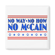 No Way No How No McCain Magnets