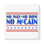 No Way No How No McCain magnets