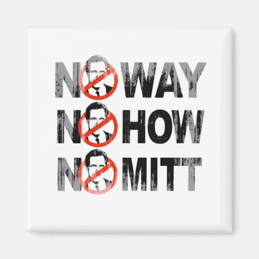 No way, No how, No Mitt Faded.png Magnets