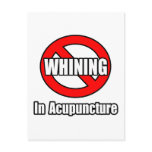 No Whining In Acupuncture Post Card