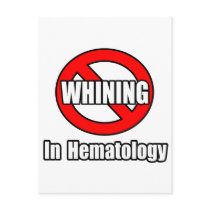 No Whining In Hematology