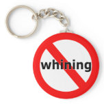 No Whining Keychain