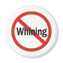No Whining