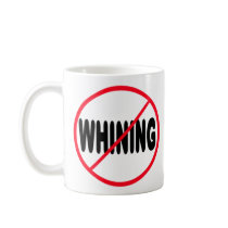 No Whining Mug
