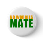 no worries mate pin