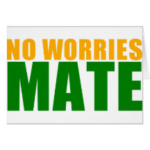 no worries mate greeting card