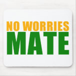 no worries mate mousepads