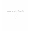 no worries t-shirt