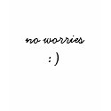 no worries t-shirt