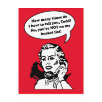 No, You're Not on My Bucket List! Funny Valentine Post Card