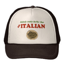 Nobody Cooks Better than an Italian Hat