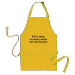Nobody is perfect aprons