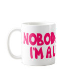 Nobody Knows I'm A Lesbian Coffee Mugs