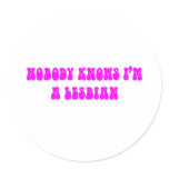 NOBODY KNOWS I'M A LESBIAN stickers