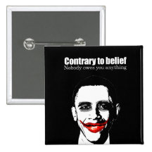 NOBODY OWES YOU ANYTHING PINBACK BUTTONS