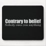 Nobody owes you anything T-shirt Mouse Pads