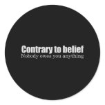 Nobody owes you anything T-shirt stickers