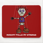 Nobody Pulls My Strings Mouse Mat