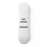 noel centeno unknown skateboards