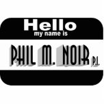 Noir Name Tag (pin) photo sculptures