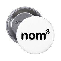 Nom nom nom pinback button