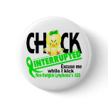 Non-Hodgkin's Lymphoma Chick Interrupted 2 buttons