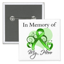 Non-Hodgkins Lymphoma In Memory of My Hero Button