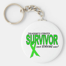 Non-Hodgkins Lymphoma Survivor & STAYING One! Key Chains