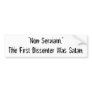 "Non Serviam." The First Dissenter Was Satan. Bumper Stickers