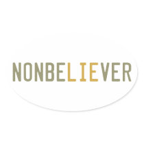 NonbeLIEver Sticker