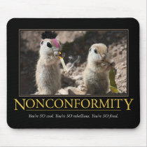 Nonconformity Demotivational Mousepad mousepads